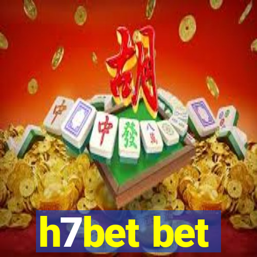 h7bet bet